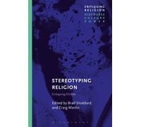 Stereotyping Religion : Critiquing Cliches