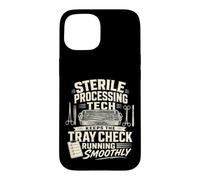 Sterile Processing Tech Keeps The Tray Check On Track Case for iPhone 15