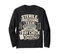 Sterile Processing Tech Keeps The Tray Check On Track Long Sleeve T-Shirt