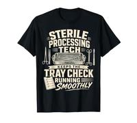 Sterile Processing Tech Keeps The Tray Check On Track T-Shirt