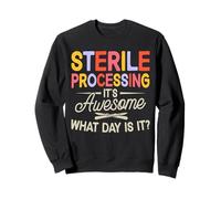 Sterile Processing Technician Central Service Tech Sweatshirt
