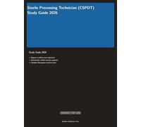 Sterile Processing Technician (CSPDT) Study Guide 2026
