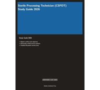 Sterile Processing Technician (CSPDT) Study Guide 2026 (Meridian Certification Press Study Guides)