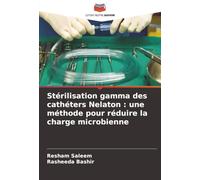 Stérilisation gamma des cathéters Nelaton : une méthode pour réduire la charge microbienne