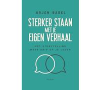 Sterker staan met je eigen verhaal: met storytelling meer grip op je leven