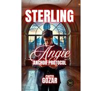 Sterling: Angie: The Anchor Protocol: 1 ('Sterling' The Series)