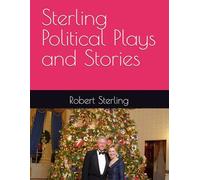 Sterling Political Plays and Stories