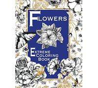 Sterling Publishing Sterling Publishing-Extreme Coloring Flowers