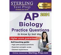 Sterling Test Prep AP Biology Practice Questions: High Yield AP Biology Questions