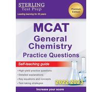 Sterling Test Prep MCAT General Chemistry Practice Questions: High Yield MCAT Questions (MCAT Science Preparation)