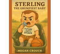 Sterling, The grumpiest Baby