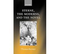 Sterne, the Moderns, and the Novel