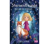 Sternenfreunde - Maja und der Zauberfuchs: Magisch-realistische Reihe für Mädchen ab 8 von der »Sternenschweif«-Bestsellerautorin