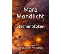 Sternenpfoten: 12 Gute-Nacht-Geschichten mit Tieren