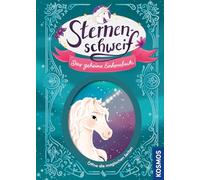 Sternenschweif, Das geheime Einhornbuch: Löse Rätsel, öffne verschlossene Seiten und hilf Laura und Einhorn Sternenschweif bei ihrem magischen Abenteuer - ein Mitmach-Buch für Kinder ab 7 Jahren