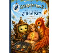 Sternentrio 2: Was ist eigentlich Zuhause?