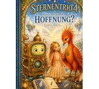 Sternentrio 4: Was ist eigentlich Hoffnung?