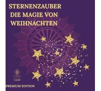 STERNENZAUBER - DIE MAGIE VON WEIHNACHTEN/ PREMIUM EDITION-Das Besondere Malbuch für Erwachsene: Ein Weihnachts-Malbuch für Erwachsene voller Glanz, ... BESONDERE MALBUCH FÜR ERWACHSENE - MANDALAS)