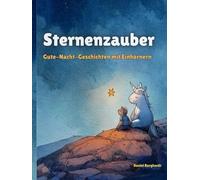 Sternenzauber - Gute-Nacht-Geschichten mit Einhörnern: Einhörner / Kinderbuch / 5-Minuten-Geschichten /