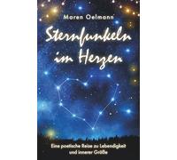 Sternfunkeln im Herzen: Eine poetische Reise zu Lebendigkeit und innerer Größe