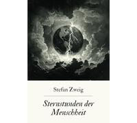 Sternstunden der Menschheit: Originalausgabe