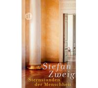 Sternstunden der Menschheit: Vierzehn historische Miniaturen