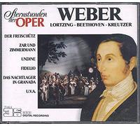 STERNSTUNDEN DER OPER WEBER LORTZING BEETHOVEN KREUTZER 3 CD