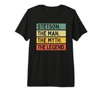 Stetson The Man The Myth The Legend Funny Personalized Quote Premium T-Shirt