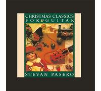 Stevan Pasero - Christmas Classics for Guitar