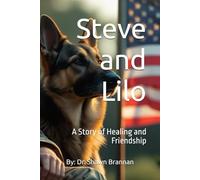 Steve and Lilo: A Story of Healing and Friendship (Homelessness, Addiction, and Mental Health)