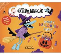Steve and Maggie: Spooky Halloween Party: (A Spook-Tacular Storybook for Babies, Toddlers, Preschoolers, and Kids Ages 2-5 Featuring a Halloween Adventure with Costumes and Candy)