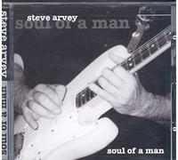 Steve Arvey - Soul Of A Man