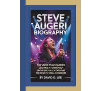 STEVE AUGERI BIOGRAPHY: The Voice That Carried Journey Forward-From Brooklyn Dreams to Rock ’n’ Roll Stardom