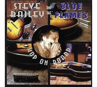 Steve Bailey and the Blue Flames - Hop On Board