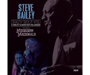 Steve Bailey (Featuring Mississippi Macdonald) - Crazy Bout You