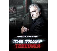 Steve Bannon: The Trump Takeover