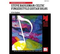 Steve Baughman: Celtic Fingerstyle Guitar Solos