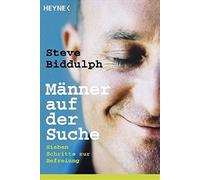 Steve Biddulph Männer auf der Suche: Sieben Schritte zur Befreiung (Paperback)