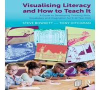 Steve Bowkett Visualising Literacy & How to Teach It: A Guide to Developing Steve Bowkett Multicolor