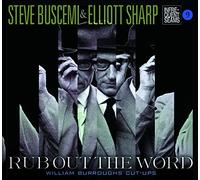 Steve Buscemi & Elliott Sharp - Rub Out The Word