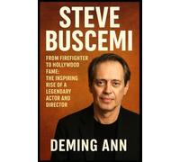 STEVE BUSCEMI: From Firefighter to Hollywood Fame: The Inspiring Rise of a Legendary Actor and Director