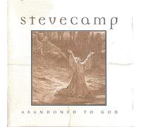 Steve Camp - Abandoned to God