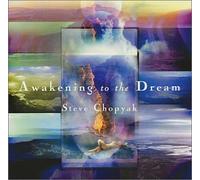 Steve Chopyak - Awakening to the Dream (US Import)