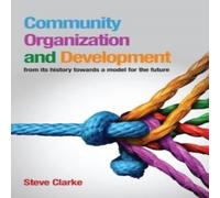 Steve Clarke Community Organization & Development : from its history towards Steve Clarke Multicolor