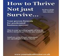Steve Clarke How to Thrive Not just Survive Paperback Book Steve Clarke Multicolor