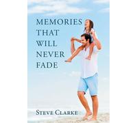Steve Clarke Memories That Will Never Fade Paperback Book Steve Clarke Multicolor
