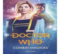 Steve Cole Doctor Who: Combat Magicks Paperback Book Steve Cole Multicolor