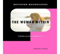 Steve Cole The woman within: Beyound boundaries Paperback Book Steve Cole Multicolor