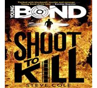 Steve Cole Young Bond: Shoot to Kill Paperback Book Steve Cole Multicolor