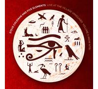 Steve Coleman & Five Elements - Live At The Village Vanguard Vol. 2 (MDW NTR)